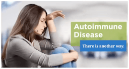 Autoimmune Disease, Root Causes and Natural Options